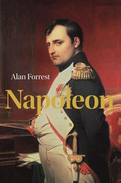 Napoleon, Alan Forrest - Ebook - 9789085713739