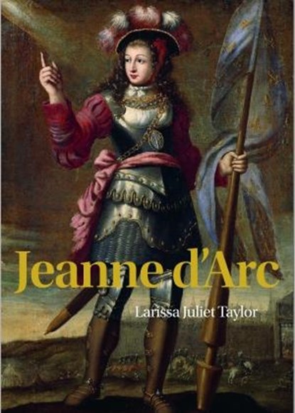 Jeanne d'Arc, Larissa Juliet Taylor - Gebonden - 9789085714712