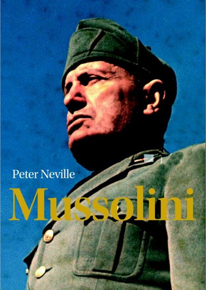 Mussolini, Peter Neville - Gebonden - 9789085714774