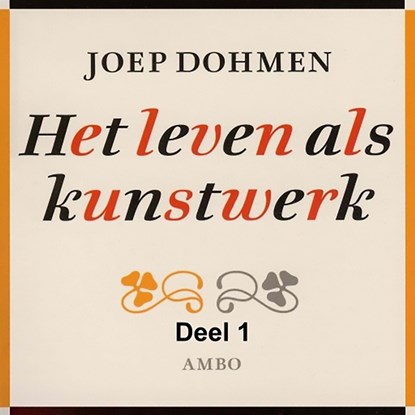 Het leven als kunstwerk 1, Joep Dohmen - Luisterboek MP3 - 9789085715641