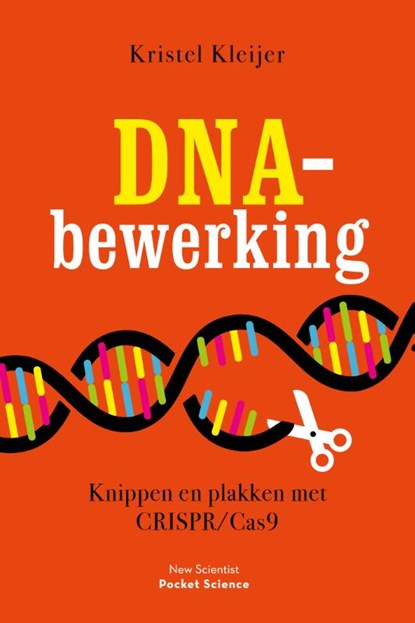 DNA-bewerking, Kristel Kleijer - Paperback - 9789085716082