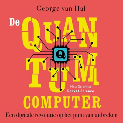 De quantumcomputer, George van Hal - Luisterboek MP3 - 9789085716372