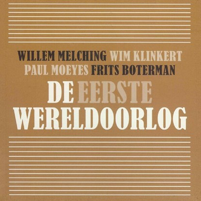 De eerste wereldoorlog, Willem Melching ; Wim Klinkert ; Paul Moeyes ; Frits Boterman - Luisterboek MP3 - 9789085716556
