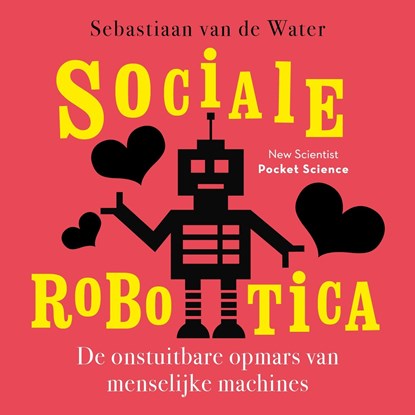 Sociale robotica, Sebastiaan van de Water - Luisterboek MP3 - 9789085716587