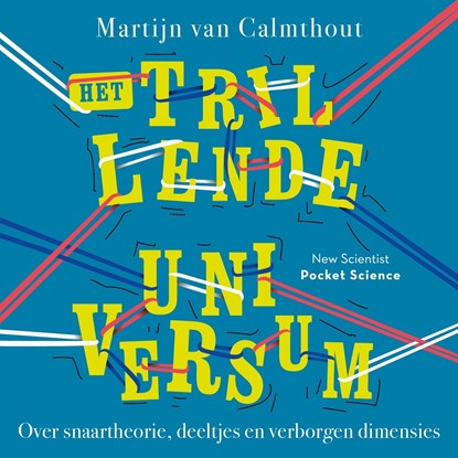 Het trillende universum, Martijn van Calmthout - Luisterboek MP3 - 9789085716686