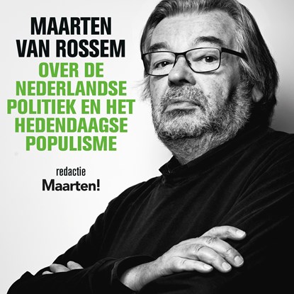 Maarten van Rossem over de Nederlandse politiek en het hedendaagse populisme, Maarten van Rossem - Luisterboek MP3 - 9789085717126