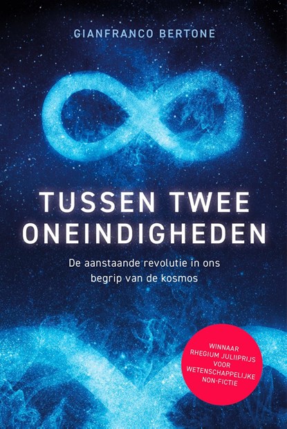 Tussen twee oneindigheden, Gianfranco Bertone - Ebook - 9789085717393