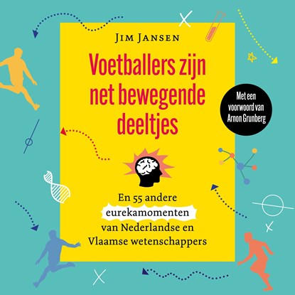 Voetballers zijn net bewegende deeltjes, Jim Jansen - Luisterboek MP3 - 9789085717478
