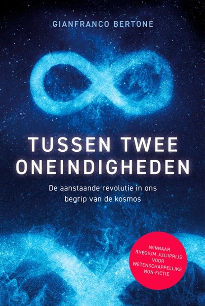 Tussen twee oneindigheden, Gianfranco Bertone - Paperback - 9789085717829