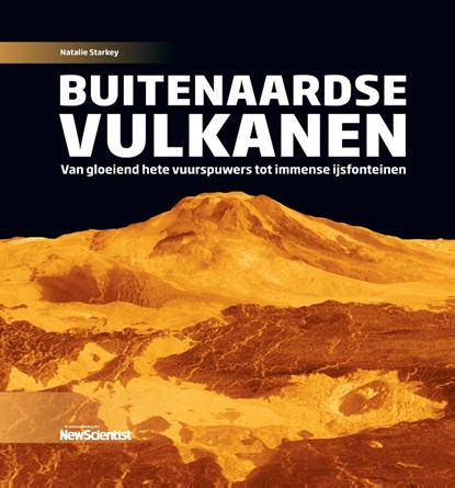 Buitenaardse vulkanen, Natalie Starkey - Gebonden - 9789085718086
