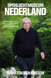 Openluchtmuseum Nederland | Maarten van Rossem | 