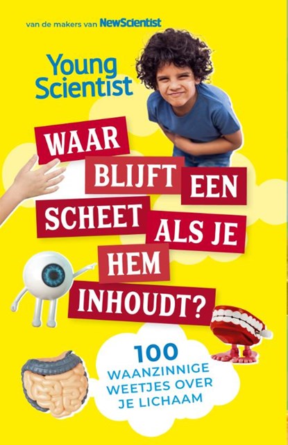 Waar blijft een scheet als je hem inhoudt?, New Scientist - Paperback - 9789085718376