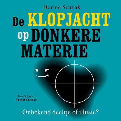 De klopjacht op donkere materie, Dorine Schenk - Luisterboek MP3 - 9789085718390