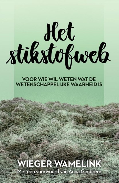 Het stikstofweb, Wieger Wamelink - Paperback - 9789085718512