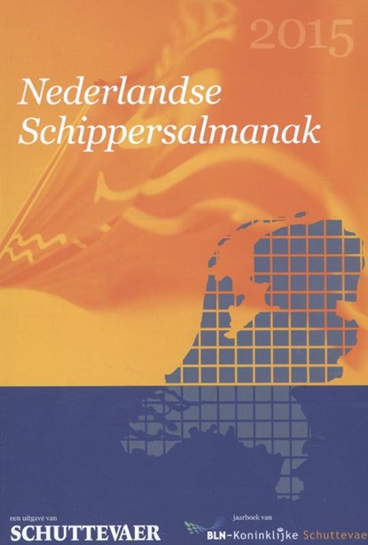 Nederlandse Schippersalmanak 2015, Redactie Weekblad Schuttevaer - Gebonden - 9789085720539