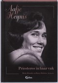 Aafje Heynis Priesteres in haar vak | M. Klunder ; H. Hofstra | 