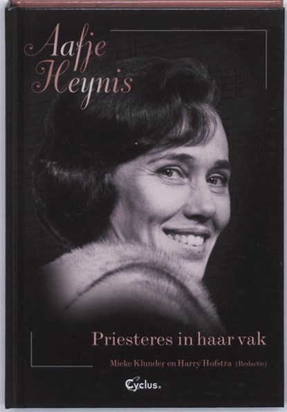 Aafje Heynis Priesteres in haar vak, M. Klunder ; H. Hofstra - Paperback - 9789085750260