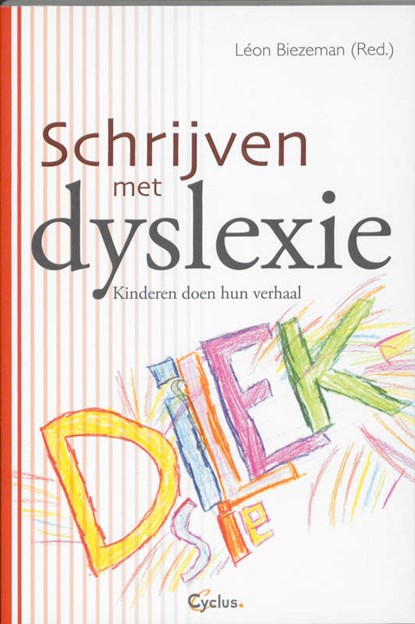 Schrijven met dyslexie, BIEZEMAN, Leon - Paperback - 9789085750406