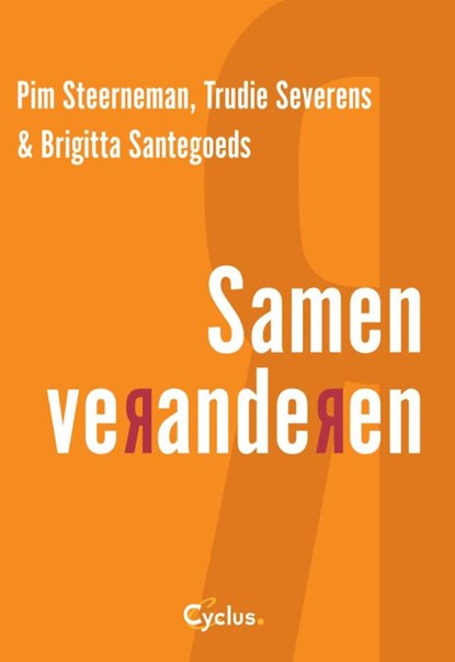 Samen veranderen, Pim Steerneman ; Trudie Severens ; Brigitta Santegoeds - Paperback - 9789085750628