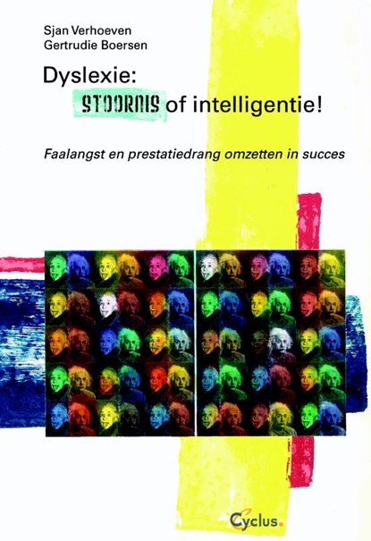 Dyslexie: stoornis of intelligentie, Sjan Verhoeven ; Gertrudie Boersen - Paperback - 9789085750659