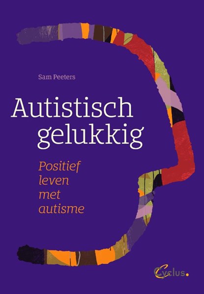 Autistisch gelukkig, Sam Peeters - Paperback - 9789085750703