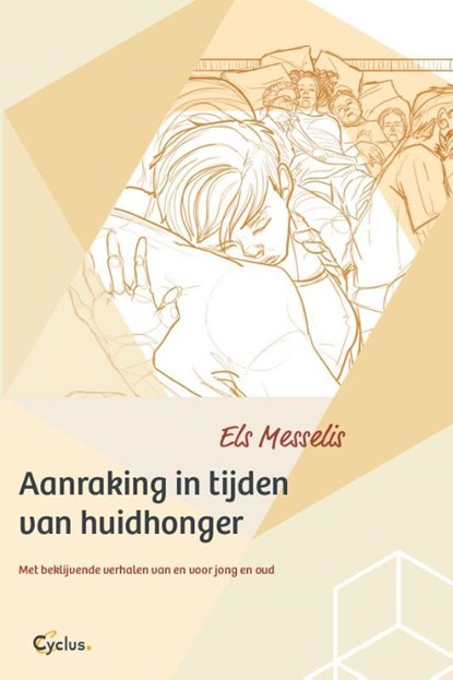 Aanraking in tijden van huidhonger, Els Messelis - Paperback - 9789085750918