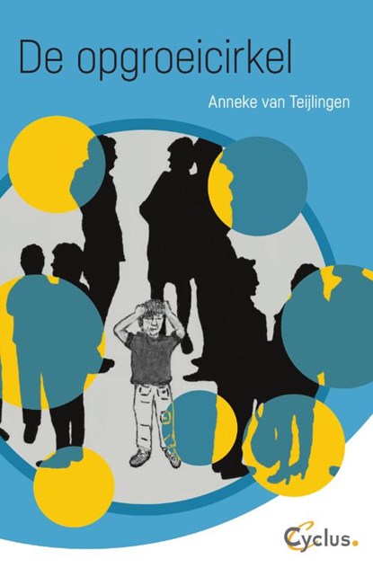 De opgroeicirkel, Anneke Van Teijlingen - Paperback - 9789085751045