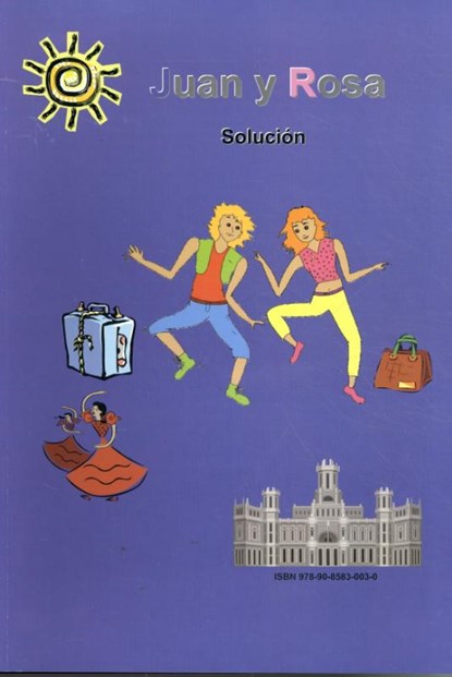 Juan y Rosa 1 Oplossingenboek, A. Leijser - Paperback - 9789085830030