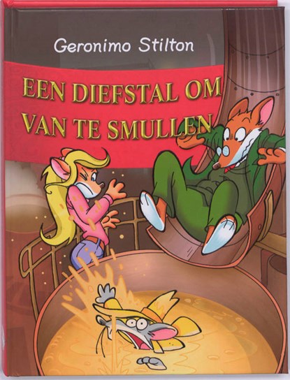 Een diefstal om van te smullen!, Geronimo Stilton - Gebonden - 9789085921004
