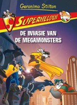 Superhelden / 2 De invasie van de megamonsters - STILTON, Geronimo - 9789085921240