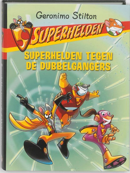 Geronimo Stilton / Superhelden tegen de dubbelgangers, STILTON, Geronimo - Paperback - 9789085921585
