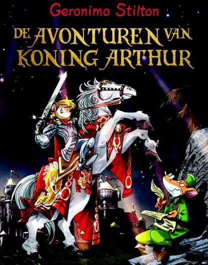 De avonturen van koning Arthur, Geronimo Stilton - Gebonden - 9789085921837