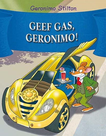 Geef gas, Geronimo!, Geronimo Stilton - Gebonden - 9789085922865