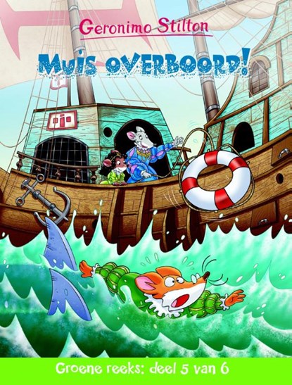 Muis overboord!, Geronimo Stilton - Gebonden - 9789085923404