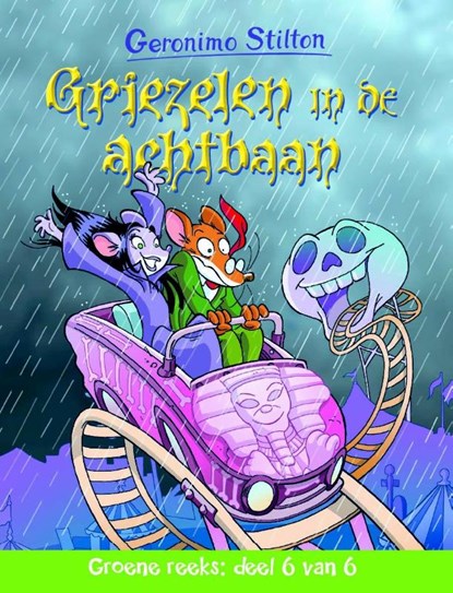 Griezelen in de achtbaan, Geronimo Stilton - Gebonden - 9789085923442