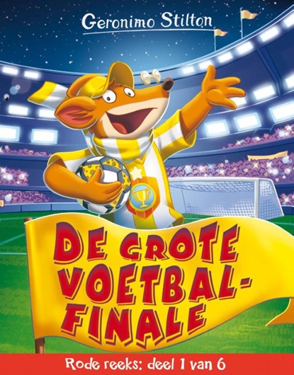 De grote voetbalfinale, Geronimo Stilton - Gebonden - 9789085923473