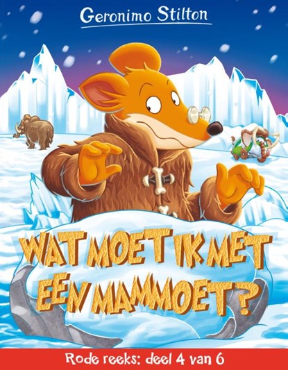 Wat moet ik met een mammoet, Geronimo Stilton - Gebonden - 9789085923701