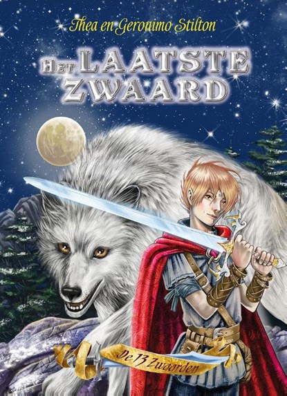 Het laatste zwaard, Thea Stilton ; Geronimo Stilton - Paperback - 9789085923855