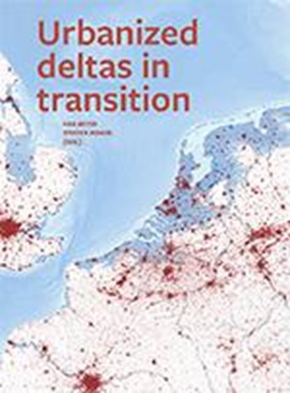 Urbanized deltas in transition, Han Meyer ; Steffen Nijhuis - Paperback - 9789085940548