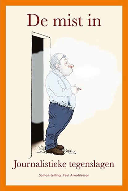 De mist in, Paul Arnoldussen - Paperback - 9789086050116