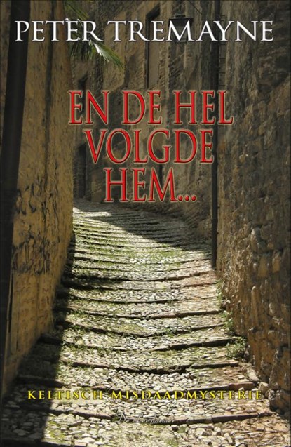 En de hel volgde hem..., Peter Tremayne - Paperback - 9789086060498