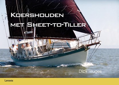 Koershouden met sheet-to-tiller, Dick Huges - Paperback - 9789086160006