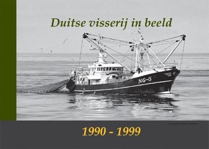 Duitse visserij in beeld 1990-1999, niet bekend - Paperback - 9789086160648
