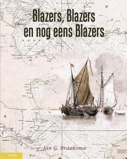 Blazers, blazers en nog eens blazers, Jan.G. Braaksma - Gebonden - 9789086161447