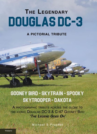 The legendary Douglas DC-3, Michael S. Prophet - Gebonden - 9789086161492