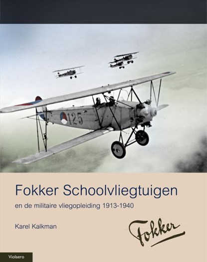 Fokker schoolvliegtuigen, Karel Kalkman - Gebonden - 9789086161720