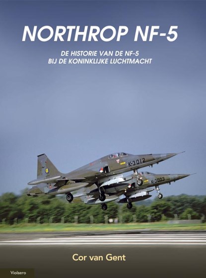 Northrop NF-5, Cor van Gent - Gebonden - 9789086161799