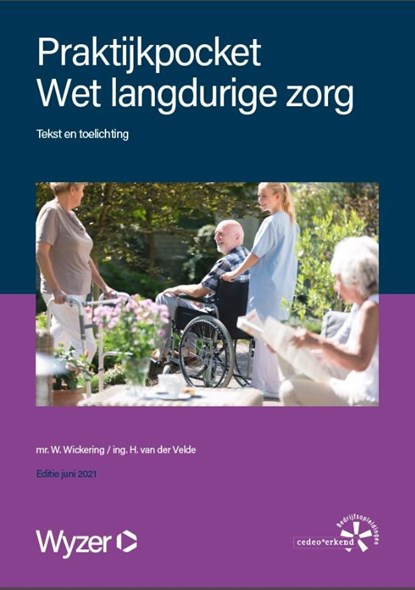 Praktijkpocket Wet langdurige zorg, W. Wickering - Paperback - 9789086351480