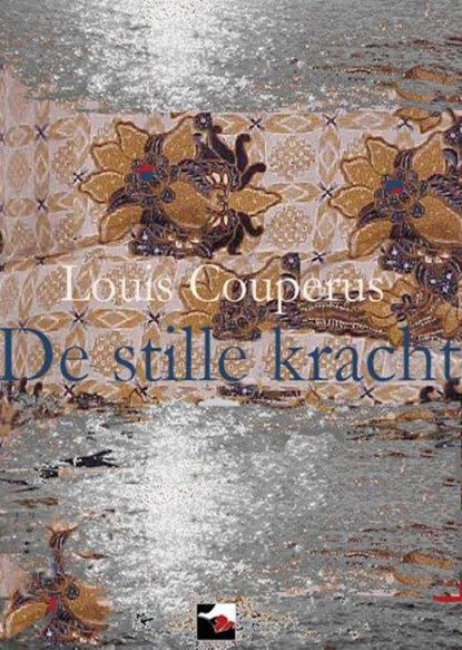 De stille kracht, Louis Couperus - Ebook - 9789086410620