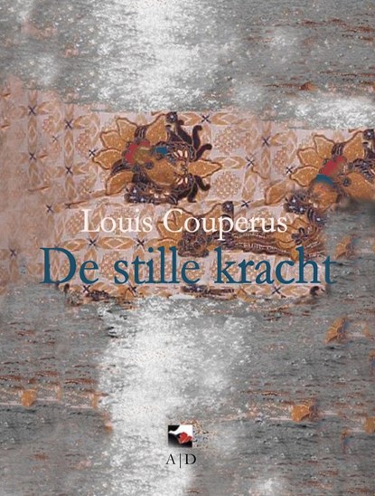 De stille kracht, Louis Couperus - Ebook - 9789086410781